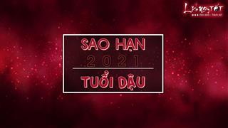 Sao hạn 2021 tuổi Dậu: Chi tiết các tuổi Quý Dậu, Đinh Dậu, Kỷ Dậu, Ất Dậu, Tân Dậu