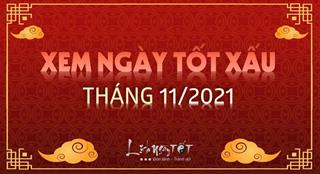 XEM NGÀY ĐẸP tháng 11 âm năm 2021 lựa ngày đại cát