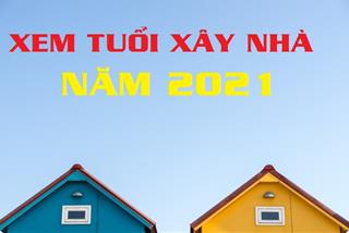 Xem tuổi xây nhà năm 2021 Tân Sửu: Chọn tuổi đẹp xây nhà vừa suôn sẻ vừa kích hoạt tài lộc