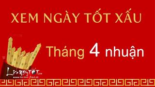 Xem ngày tốt xấu THÁNG 4 NHUẬN năm Canh Tý 2020