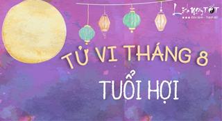 Tử vi tháng 8/2020 tuổi Hợi Âm lịch: Cơ hội thử thách với nhiệm vụ mới mẻ