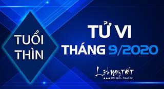 Tử vi tháng 9/2020 âm lịch tuổi Thìn: Lạc quan là chìa khóa giải quyết mọi khó khăn
