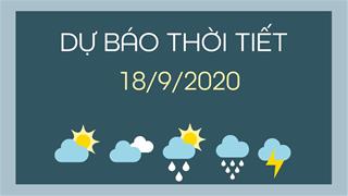 Dự báo thời tiết 18/9/2020: Bắc Bộ chuyển mát, Trung Bộ mưa lớn