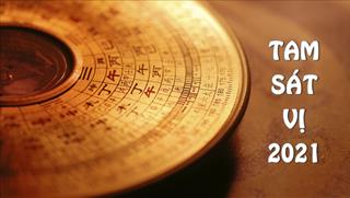 Xác định TAM SÁT VỊ 2021 để hóa giải vận xui, tránh mọi tai ương đơn giản và hiệu quả nhất
