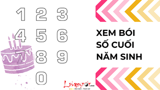 Xem bói số cuối năm sinh đoán chuẩn vận số tương lai, giàu nghèo tại "số"