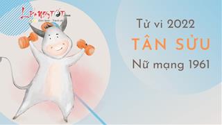 Tử vi tuổi Tân Sửu năm 2022 nữ mạng 1961: Hết thời phải bon chen chật vật
