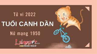 Tử vi tuổi Canh Dần năm 2022 nữ mạng 1950: Chú ý chăm sóc sức khỏe