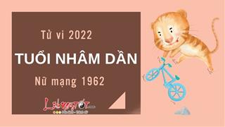 Tử vi tuổi Nhâm Dần năm 2022 nữ mạng sinh năm 1962: Có thăng có trầm!