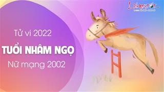 Tử vi tuổi Nhâm Ngọ năm 2022 nữ mạng 2002: Nhiều điều cát lành đang chờ đón