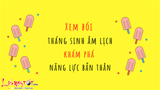 Xem bói tháng sinh âm lịch khám phá năng lực bản thân để chọn đúng nghề, đi đúng hướng