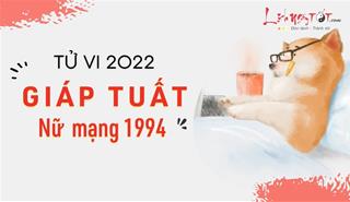 Tử vi tuổi Giáp Tuất năm 2022 nữ mạng 1994: Xuất hiện nhiều cơ hội tốt