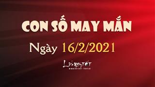 Con số may mắn ngày 16/2/2021 theo tuổi của bạn: Số may mắn ĐẠI PHÁT cho bạn