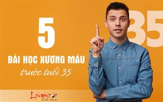 5 bài học xương máu cho 10 năm đặt nền móng của cuộc đời – từ 25 tuổi đến 35 tuổi, hiểu càng sớm đời càng dễ thở!