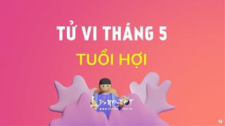 Tử vi tháng 5/2021 tuổi Hợi âm lịch: Hiền lành vô tư nhưng quá dễ tin người