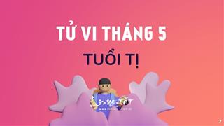 Tử vi tháng 5/2021 tuổi Tị âm lịch: Luôn lạc quan nên cuộc sống ngập tràn tiếng cười
