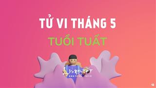Tử vi tháng 5/2021 tuổi Tuất Âm lịch: Cơ hội dồi dào, tiền bạc rủng rỉnh tiêu