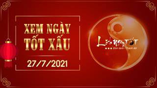 Xem ngày tốt xấu 27/7/2021 - Âm lịch hôm nay 18/6 năm Tân Sửu