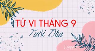 Tử vi tháng 9/2021 tuổi Dần âm lịch: Sự nghiệp phát triển, tình duyên nhạt nhòa