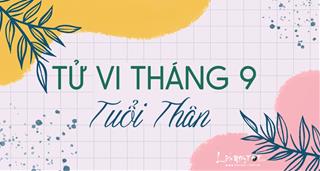 Tử vi tháng 9/2021 tuổi Thân âm lịch: Nhiệt tình làm việc, thành công trong tầm tay
