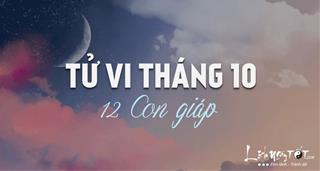 Tử vi tháng 10/2021 của 12 con giáp (Âm lịch): Ai nhiều trục trặc, ai đạt lợi thế lớn lao?