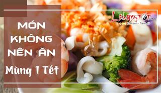 Mùng 1 Tết Ất Tỵ năm nay, 13 món ăn dù hấp dẫn đến mấy cũng đừng đụng đũa kẻo xui xẻo đeo bám hoài!