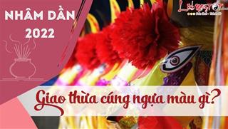 Giao thừa năm 2022 cúng ngựa màu gì cho hợp với vị quan Hành khiển năm Nhâm Dần?