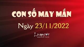 Con số may mắn hôm nay 23/11/2022 theo tuổi: Chọn số MAY giúp bạn dễ ĐÓN LỘC