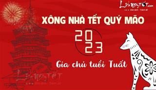 Chọn tuổi xông nhà 2023 cho chủ nhà tuổi Tuất sự nghiệp thăng tiến, tiền bạc chảy ầm ầm vào túi