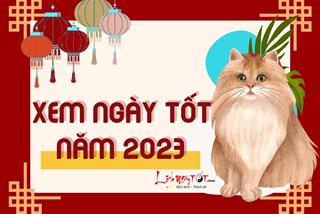 Xem ngày tốt xấu năm 2023 theo từng tháng âm lịch để vạn sự đại cát