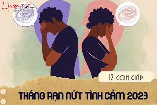 12 con giáp dễ tổn thương tình cảm, quan hệ rạn nứt vào thời điểm nào trong năm 2023