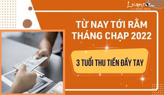 Từ giờ tới Rằm tháng Chạp 2022, sao đổi ngôi giúp 3 con giáp có cơ hội đổi vận, thu cả đống tiền về tay!