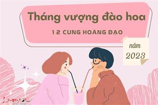 Tháng vượng đào hoa năm 2023 giúp 12 cung hoàng đạo dễ tìm thấy ý trung nhân