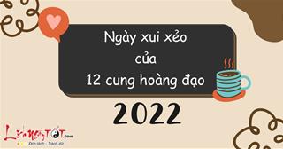 Xem ngày đen tối nhất trong năm 2022 của 12 cung hoàng đạo, chạy đâu cho thoát