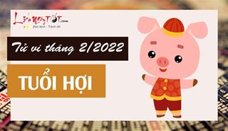 Tử vi tháng 2/2022 tuổi Hợi âm lịch: Vận khí tăng mạnh, được cả danh và tài