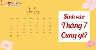 Tháng 7 là cung gì? Những bí mật chưa được khai phá từ người sinh vào tháng 7