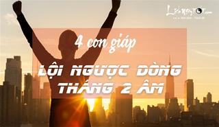 4 tuổi tích đủ may mắn, lội ngược dòng cuối tháng 2 âm lịch này, việc đánh đâu thắng đó, tiền ồ ạt đổ về