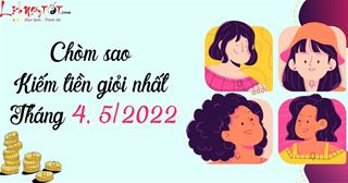 Top 5 cung hoàng đạo kiếm tiền giỏi nhất tháng 4, tháng 5/2022 có tên bạn không?