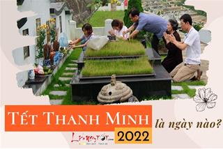 Tết Thanh Minh 2022 là ngày nào? Năm con Hổ có gì đặc biệt, nên cúng gì?