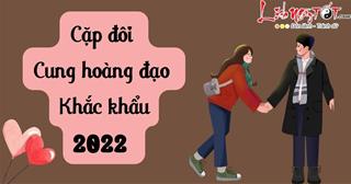 6 cặp đôi cung hoàng đạo khắc khẩu nhất năm 2022, yêu nhau chỉ làm phí thời gian!