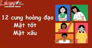 Mặt tốt và mặt xấu đáng sợ ẩn sâu trong con người của 12 cung hoàng đạo, bạn đã biết chưa?