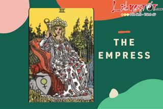 Lá bài The Empress là gì? Ý nghĩa lá bài The Empress trong bói bài Tarot?
