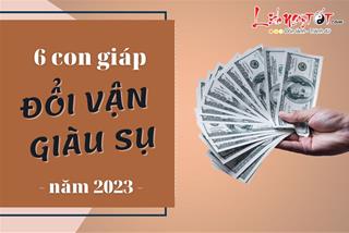 Số trời định sẵn mệnh dát vàng, 6 con giáp này rũ sạch xui xẻo để đổi vận giàu sụ trong năm 2023