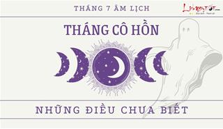 5 điều chưa biết về tháng Cô hồn - Chớ nhầm tưởng kẻo vướng phiền toái suốt tháng!