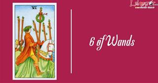 Lá bài 6 of Wands là gì? Thông điệp ẩn đằng sau lá bài ra sao?
