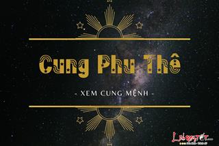 Cung Phu Thê là gì? Tác động của 14 chính tinh khi luận giải cung Phu Thê