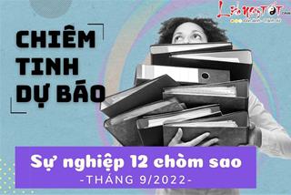 Chiêm tinh tháng 9/2022 dự đoán sự nghiệp của 12 chòm sao: Chờ đón những điều thú vị đến cùng mùa Xử Nữ