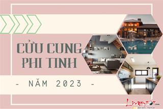 CỬU CUNG PHI TINH 2023: Xác định các phương vị hung cát và cách hóa giải hiệu quả nhất theo phong thủy