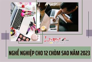 Chiêm tinh học gợi ý nghề nghiệp thích hợp với 12 chòm sao năm 2023, định hướng rõ ràng giúp tương lai rực rỡ