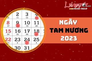 Ngày Tam Nương 2023 là ngày nào? Xem ngay để tránh phạm ngày hung hiểm khi mưu đại sự trong năm Quý Mão