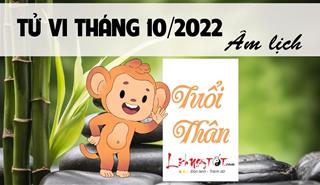 Tử vi tháng 10/2022 tuổi Thân Âm lịch: Vận trình thuận lợi nhưng cẩn thận với kẻ đang ghen tị